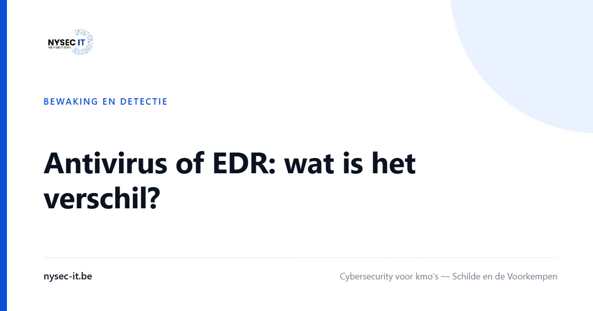 Antivirus of EDR: wat is het verschil? — Nysec-IT