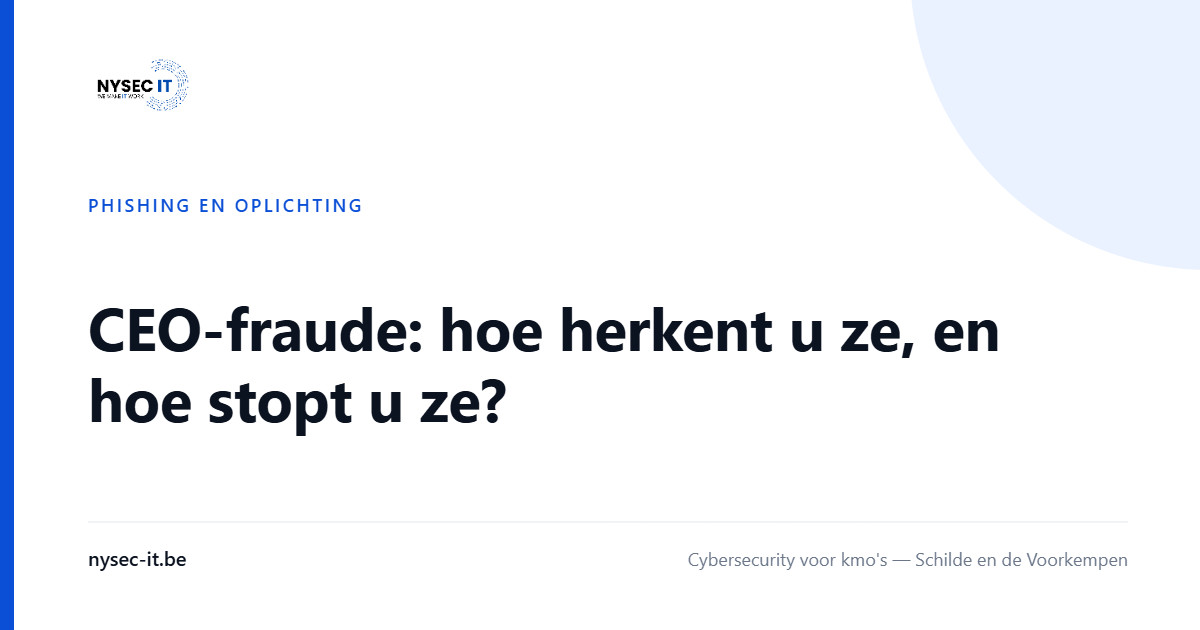 CEO-fraude: hoe herkent u ze, en hoe stopt u ze? — Nysec-IT