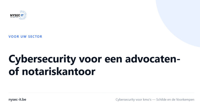 Cybersecurity voor een advocaten- of notariskantoor — Nysec-IT