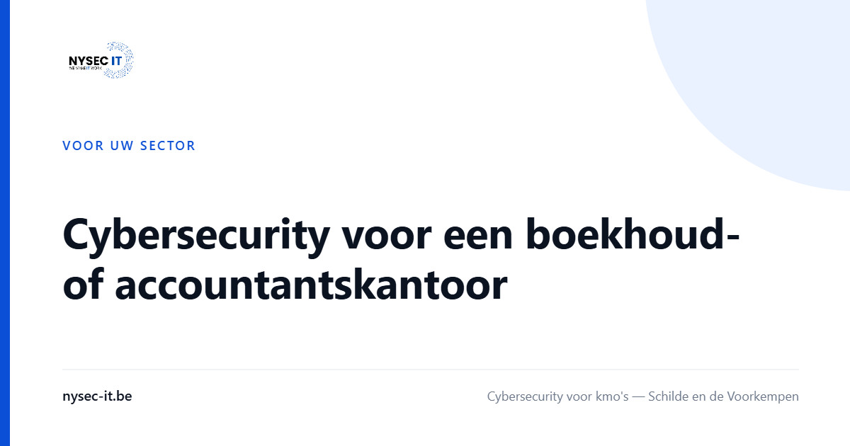 Cybersecurity voor een boekhoud- of accountantskantoor — Nysec-IT