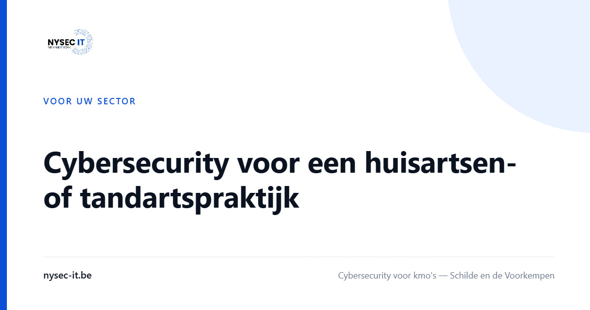 Cybersecurity voor een huisartsen- of tandartspraktijk — Nysec-IT
