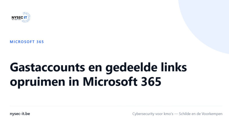 Gastaccounts en gedeelde links opruimen in Microsoft 365 — Nysec-IT