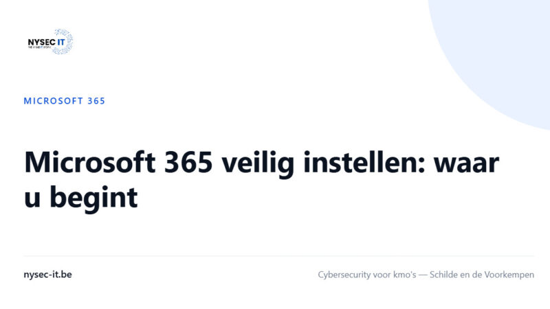 Microsoft 365 veilig instellen: waar u begint — Nysec-IT