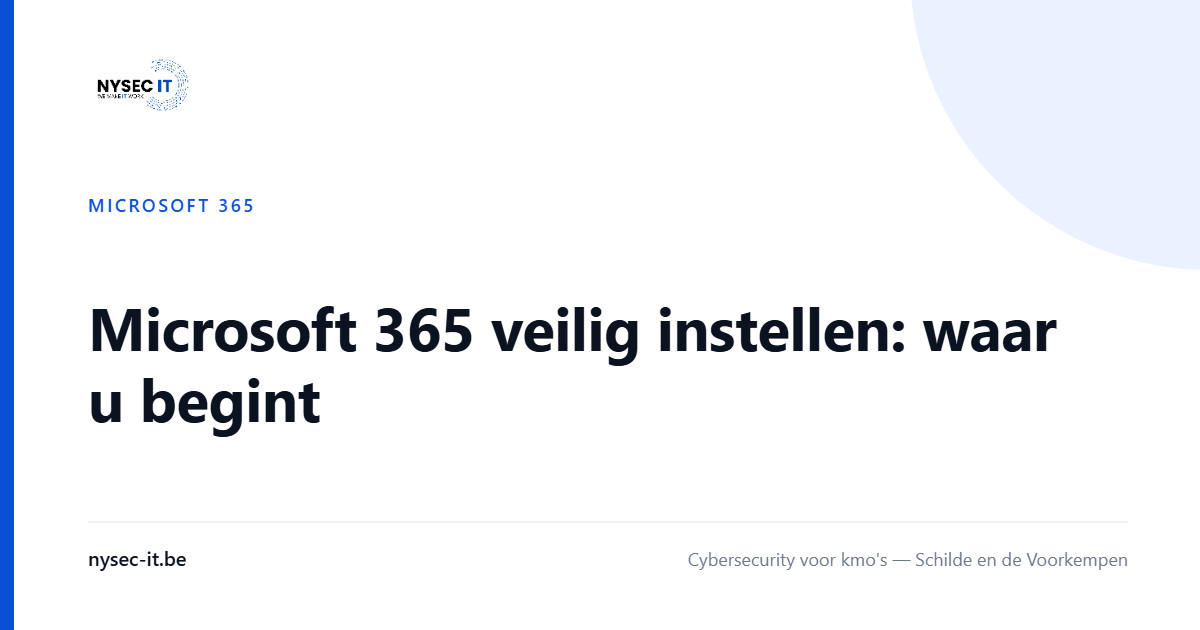 Microsoft 365 veilig instellen: waar u begint — Nysec-IT