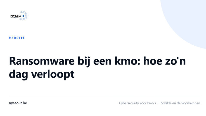 Ransomware bij een kmo: hoe zo'n dag verloopt — Nysec-IT