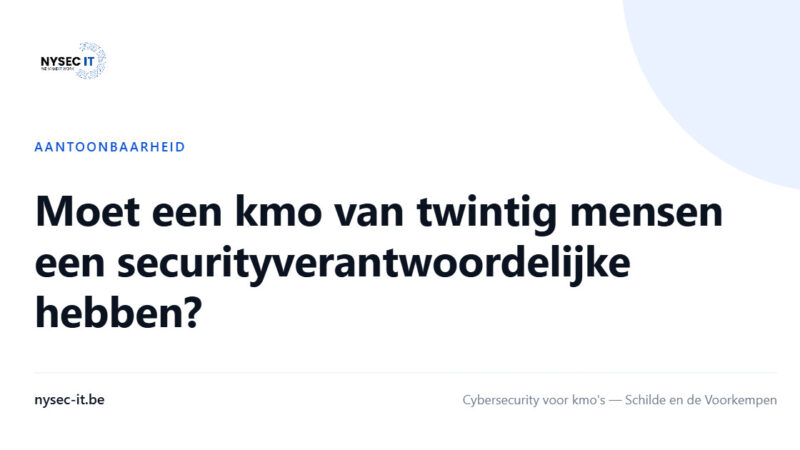Moet een kmo van twintig mensen een securityverantwoordelijke hebben? — Nysec-IT