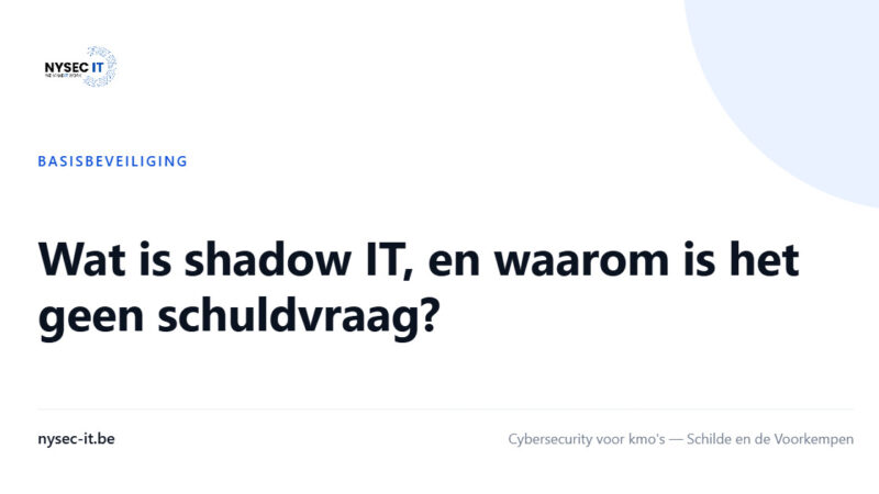 Wat is shadow IT, en waarom is het geen schuldvraag? — Nysec-IT